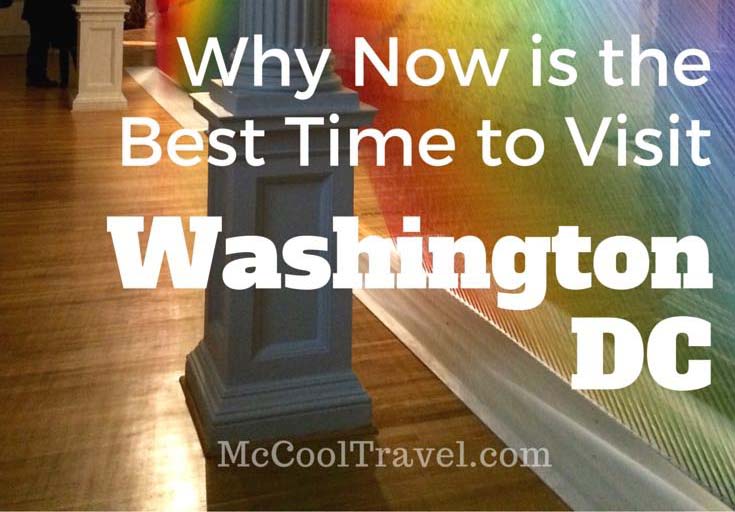 Why Now Is The Best Time To Visit Washington Dc Travelers United