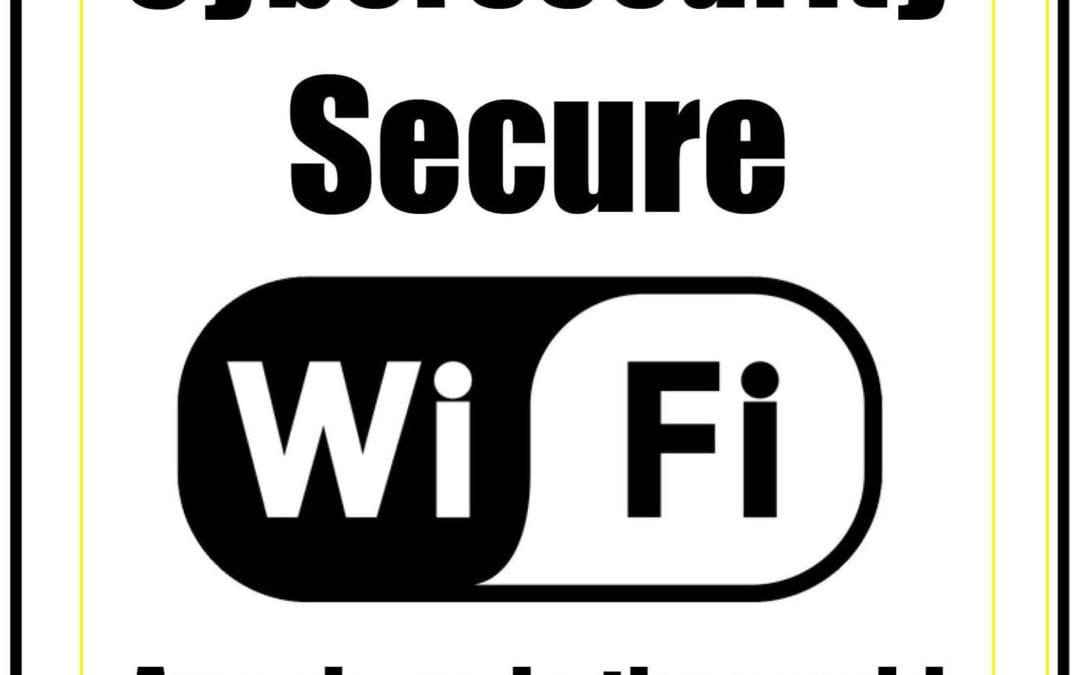 Learn how secure WiFi can make a major cybersecurity difference